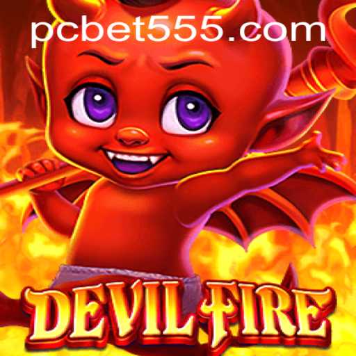 DevilFire: Unleashing the Thrill with bet555 - A Comprehensive Game Guide