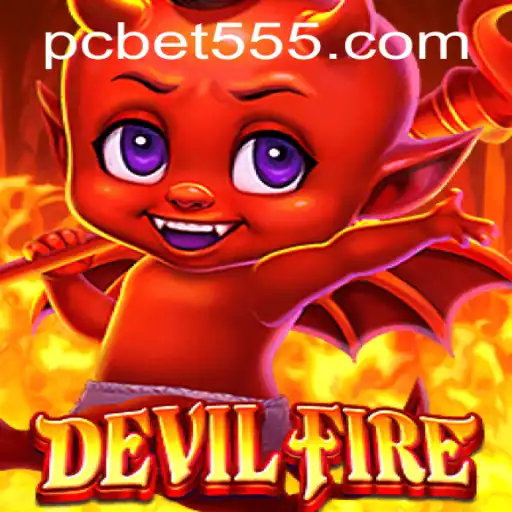 DevilFire: Unleashing the Thrill with bet555 - A Comprehensive Game Guide