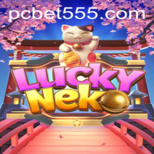 Exploring the Exciting World of LuckyNeko and Bet555
